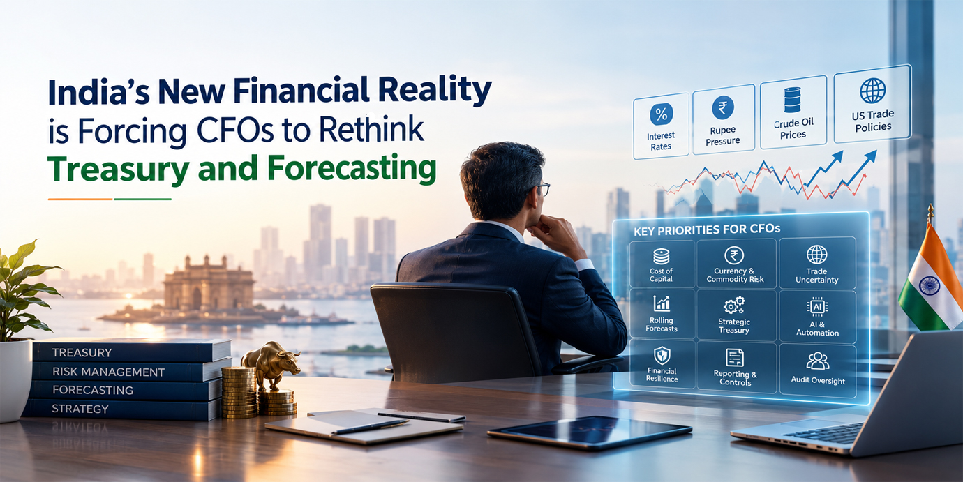 India’s New Financial Reality is Forcing CFOs to Rethink Treasury and Forecasting
